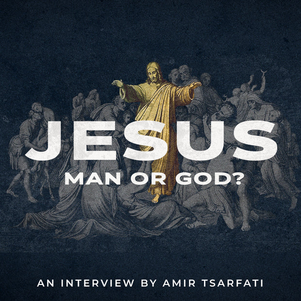 Jesus: Man or God