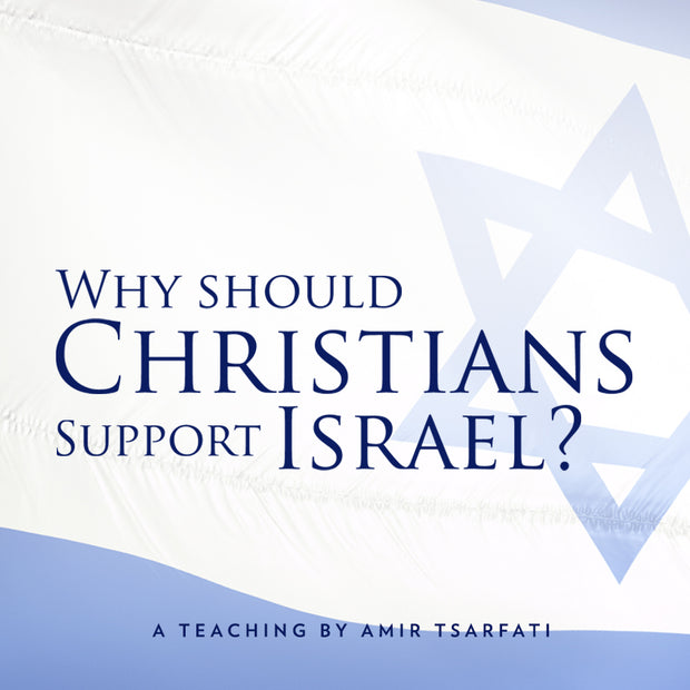Why Should Christians Support Israel